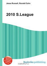 2010 S.League