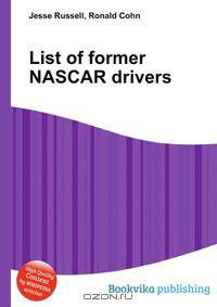 List of former NASCAR drivers