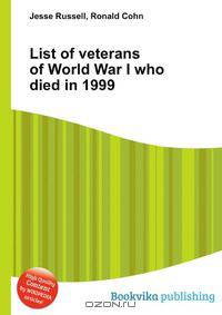 List of veterans of World War I who died in 1999
