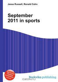 September 2011 in sports