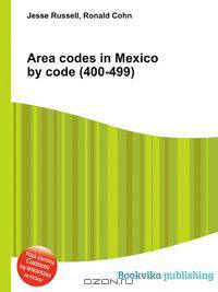 Area codes in Mexico by code (400-499)