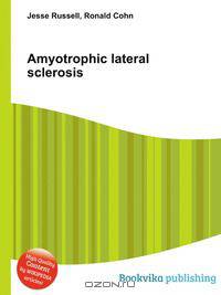 Amyotrophic lateral sclerosis
