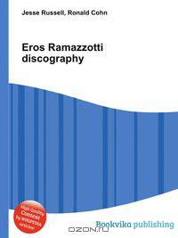 Eros Ramazzotti discography