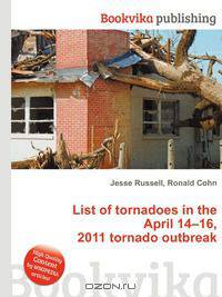 List of tornadoes in the April 14–16, 2011 tornado outbreak