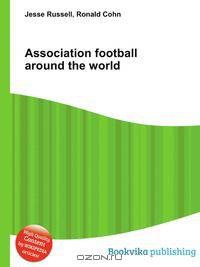 Association football around the world