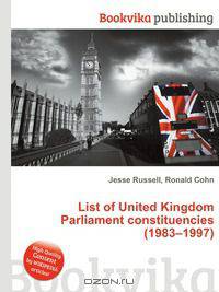 List of United Kingdom Parliament constituencies (1983–1997)