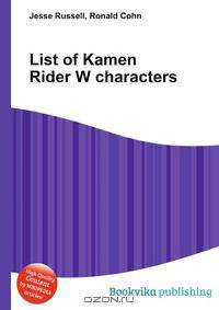 List of Kamen Rider W characters