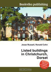 Listed buildings in Christchurch, Dorset
