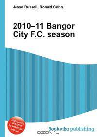 2010–11 Bangor City F.C. season