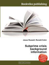 Subprime crisis background information