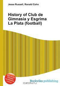 History of Club de Gimnasia y Esgrima La Plata (football)