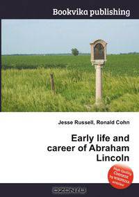 Early life and career of Abraham Lincoln