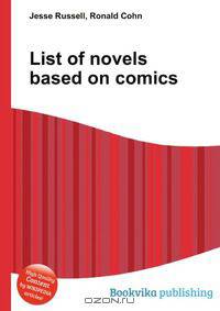 List of novels based on comics