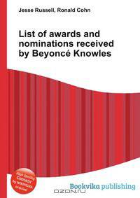 List of awards and nominations received by Beyonce Knowles