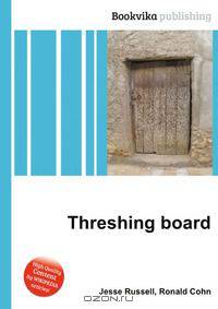 Threshing board
