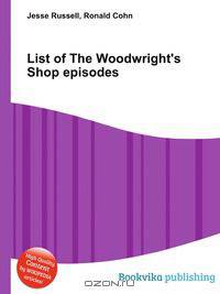 List of The Woodwright