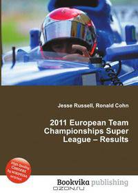 2011 European Team Championships Super League – Results