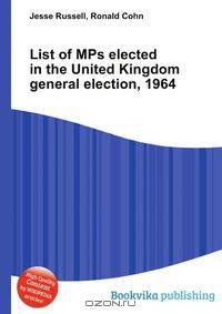 List of MPs elected in the United Kingdom general election, 1964