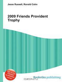 2009 Friends Provident Trophy
