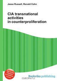 CIA transnational activities in counterproliferation