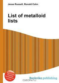 List of metalloid lists