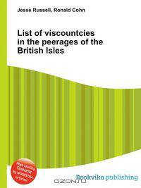 List of viscountcies in the peerages of the British Isles