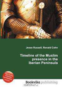 Timeline of the Muslim presence in the Iberian Peninsula