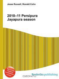 2010–11 Persipura Jayapura season