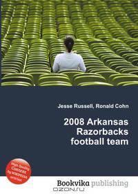 2008 Arkansas Razorbacks football team