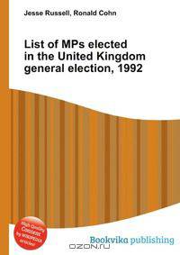 List of MPs elected in the United Kingdom general election, 1992