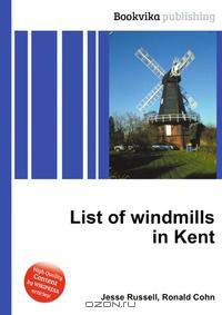 List of windmills in Kent