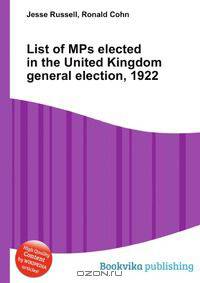 List of MPs elected in the United Kingdom general election, 1922