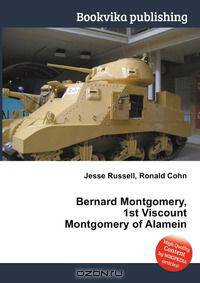 Bernard Montgomery, 1st Viscount Montgomery of Alamein