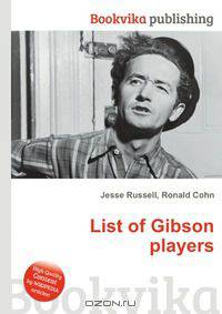 List of Gibson players