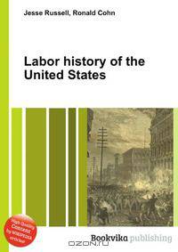 Labor history of the United States