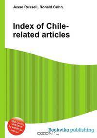 Index of Chile-related articles
