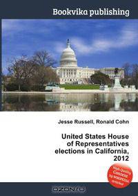 United States House of Representatives elections in California, 2012