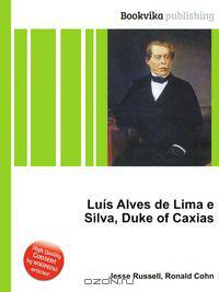 Luis Alves de Lima e Silva, Duke of Caxias