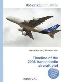 Timeline of the 2006 transatlantic aircraft plot
