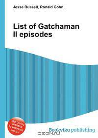 List of Gatchaman II episodes