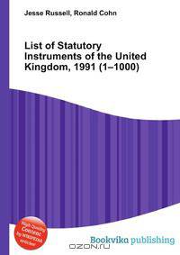 List of Statutory Instruments of the United Kingdom, 1991 (1–1000)