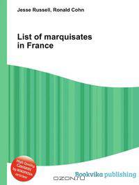 List of marquisates in France