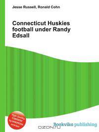 Connecticut Huskies football under Randy Edsall