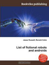 List of fictional robots and androids