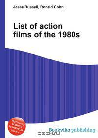 List of action films of the 1980s