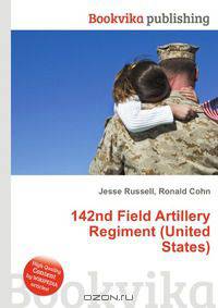 142nd Field Artillery Regiment (United States)