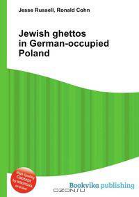 Jewish ghettos in German-occupied Poland