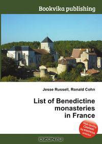 List of Benedictine monasteries in France