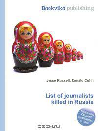 List of journalists killed in Russia