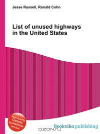 List of unused highways in the United States